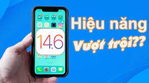 Hiệu năng sau khi cập nhật iOS 14.6 có thật sự tốt?
